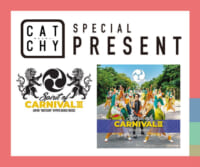 CATCHY「Spirit of Carnival Ⅲ発売記念ライブ」チケットプレゼント